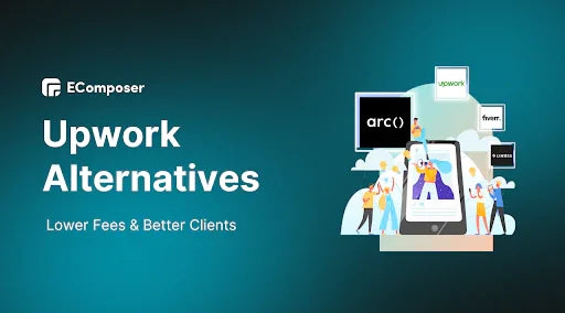 Upwork Alternatives with Lower Fees & Better Clients