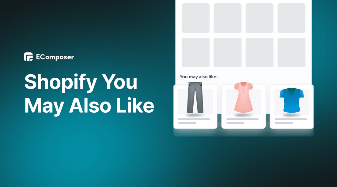 How to create Shopify You May Also Like Section