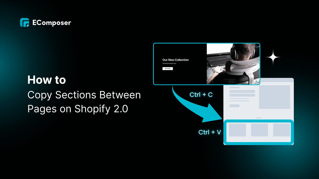 How to Copy Sections Between Pages on Shopify 2.0