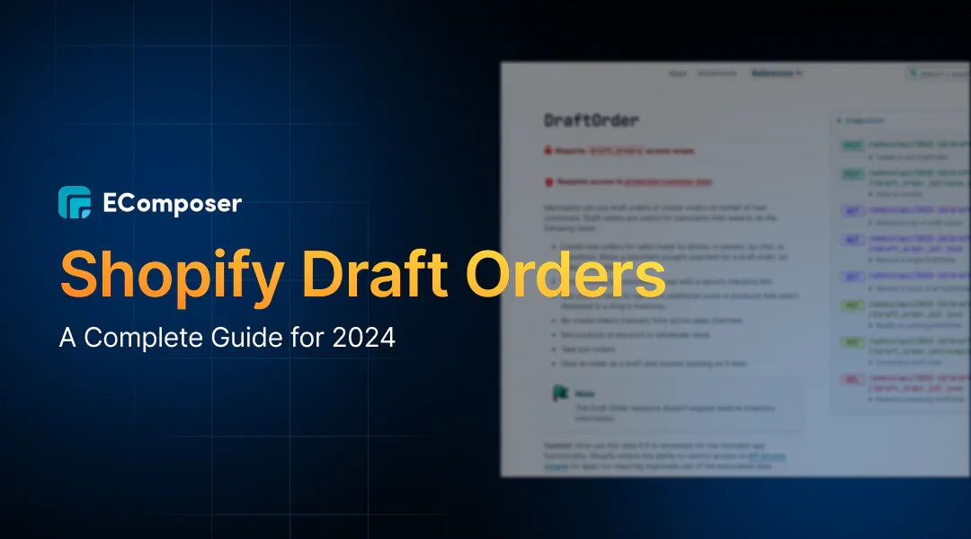 Shopify Draft Orders: A Complete Guide for 2025
