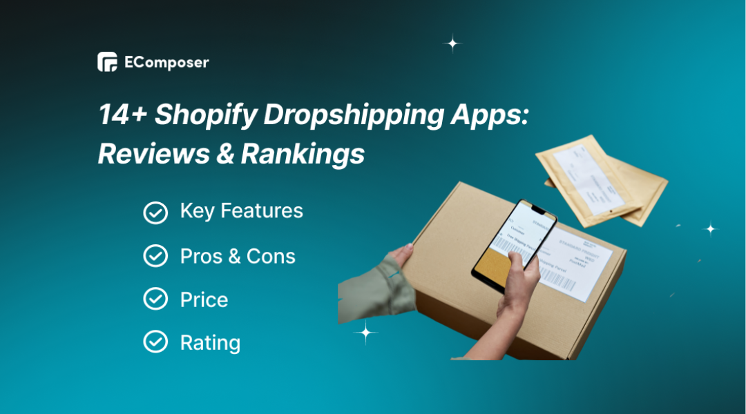 14+ Best Shopify Dropshipping Apps: Reviews & Rankings - EComposer
