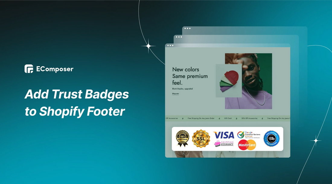How to Add Trust Badges to Shopify Footer? 2025 Guide