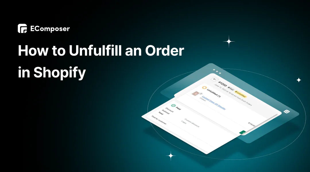 4 Easy Steps to Unfulfill an Order in Shopify – EComposer