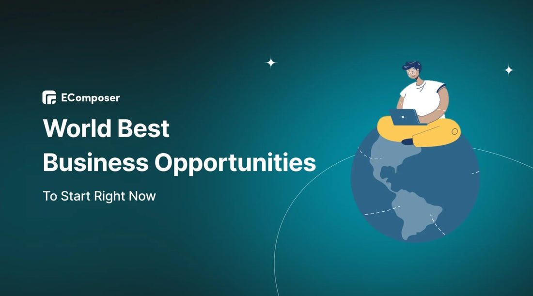 +22 World Best Business Opportunities To Start Right Now (2025)