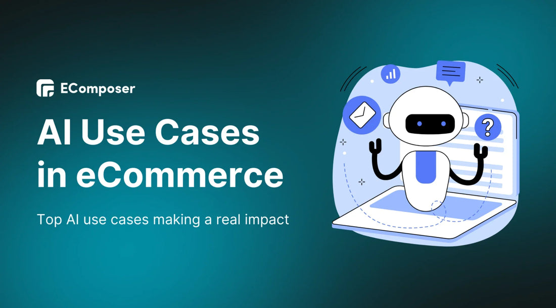Top 10 AI Use Cases in Ecommerce That Are Making a Real Impact