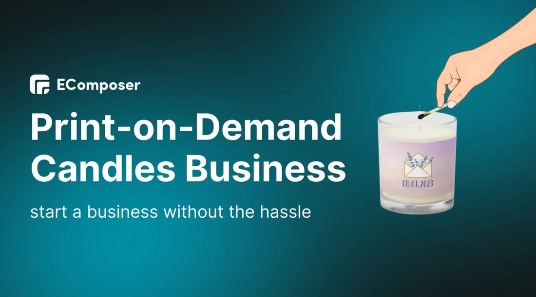 How To Start Print-on-Demand Candles Business In 2025