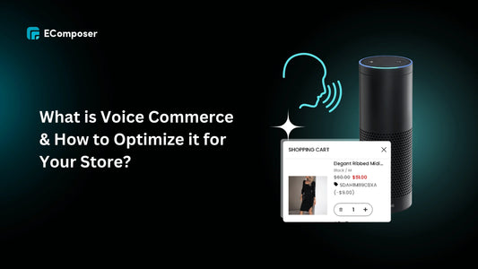 What is Voice Commerce & How to Optimize it for Your Store?