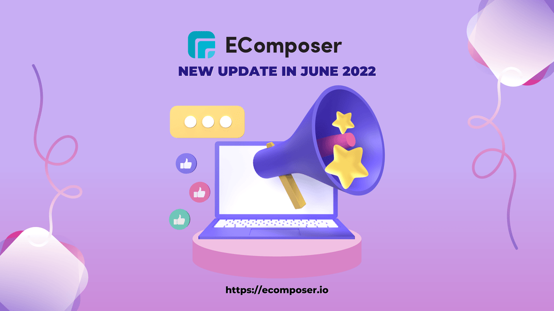 EComposer Big Updates in June 2022 - EComposer Visual Page Builder
