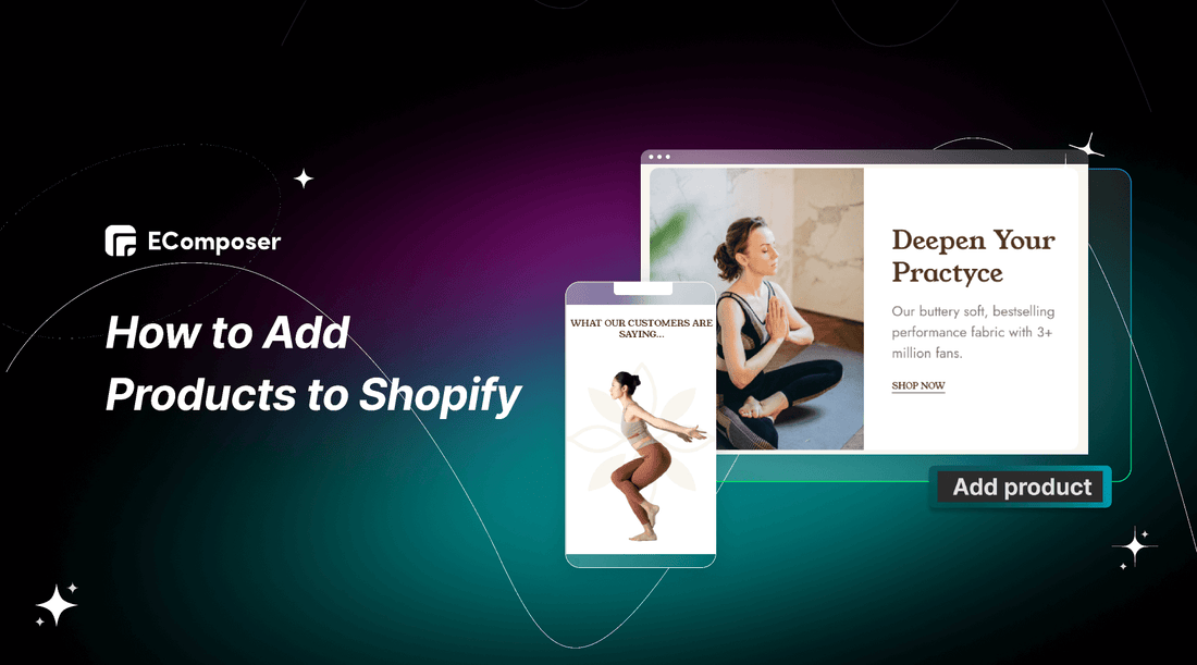 How to Add Products to Shopify? A Step-by-Step Guide!