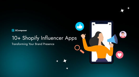 10+ Best Shopify Influencer Apps to Transforming Brand Presence