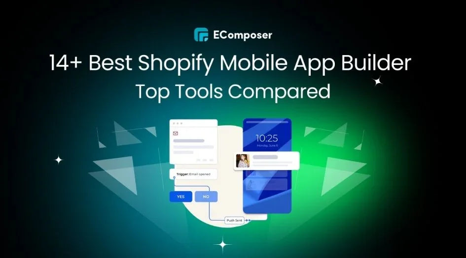 14+ Best Shopify Mobile App Builder - Top Tools Compared