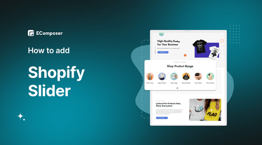 How to Add a Shopify Slider [FREE] - EComposer Visual Page Builder
