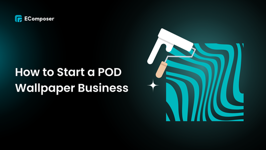 How to Start a Print-on-Demand Wallpaper Business