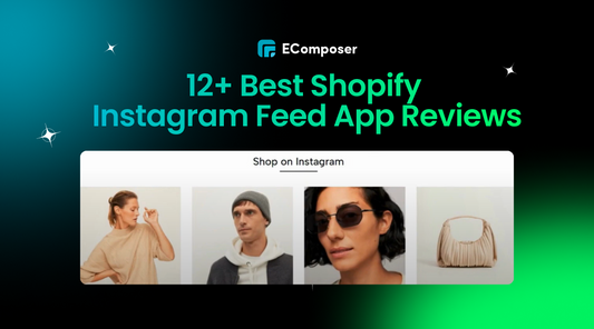 12+ Best Shopify Instagram Feed App Reviews 2024