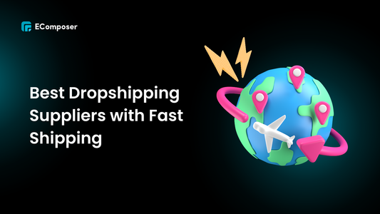 14 Best Dropshipping Suppliers with Fast Shipping (1-3 days) in 2025