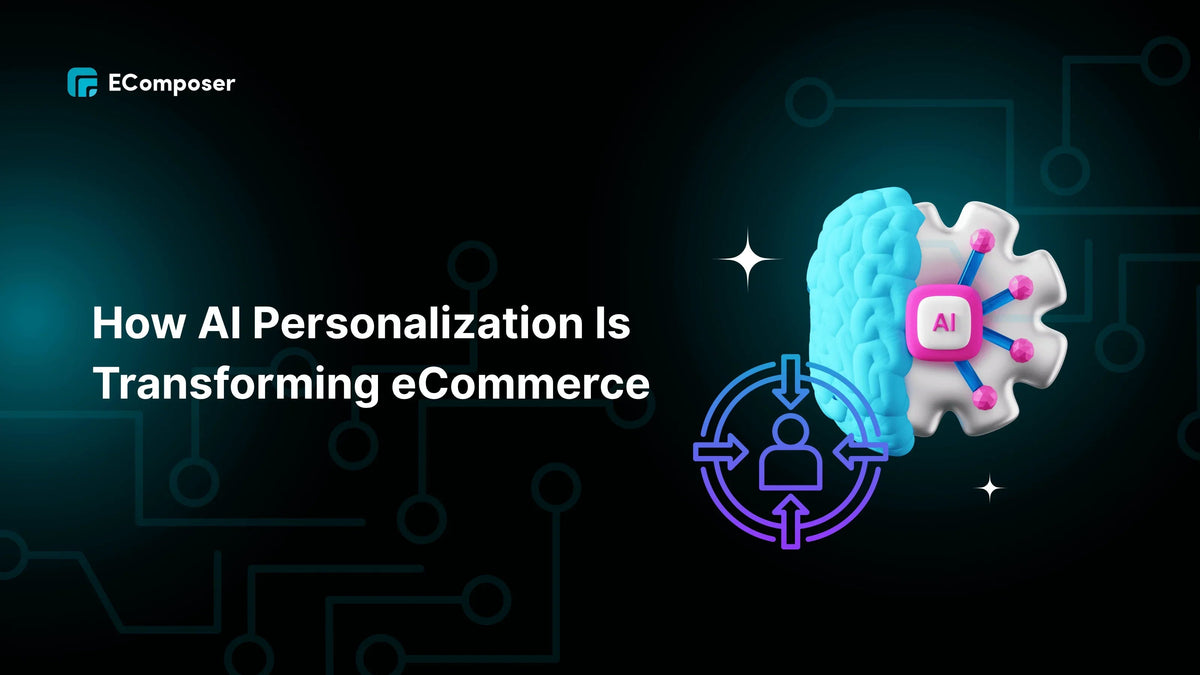How AI Personalization Is Transforming eCommerce in 2026 – EComposer