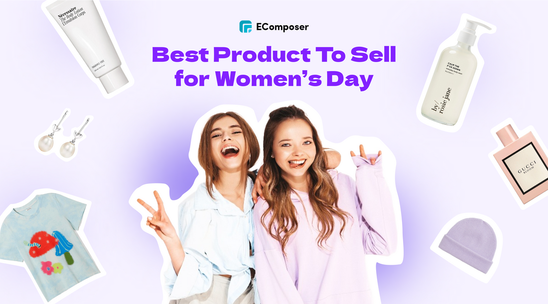 15] Best Product To Sell in Women's Day 2024 - EComposer