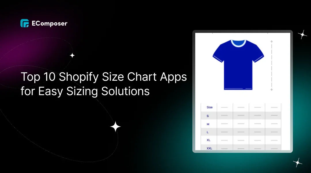 Shopify Good Size Top 10 Shopify Size Chart Apps in 2026 (with Free Tools) – EComposer