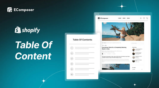 Add-a-Table-of-Contents-to-Your-Shopify-Article / Blog (Free Tool) - EComposer Visual Page Builder
