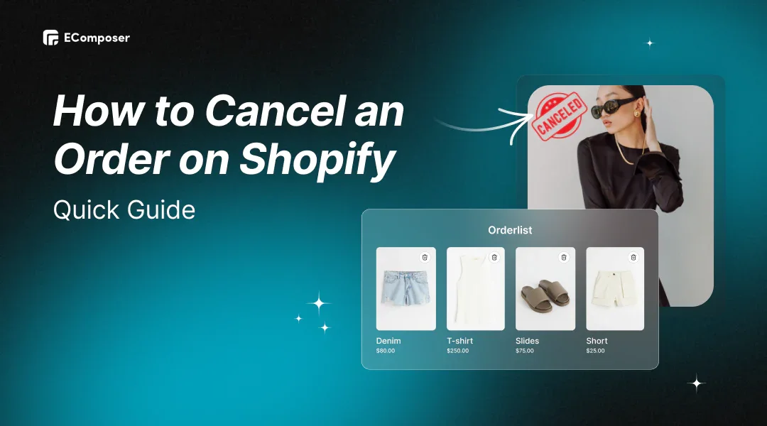 How to Cancel an Order on Shopify: Quick Guide – EComposer