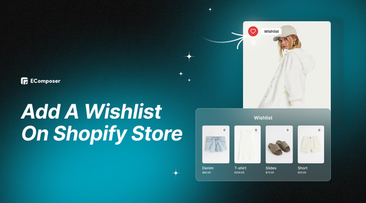 How To Add A Wishlist On Shopify Store?