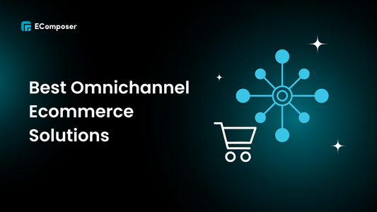 10 Best Omnichannel Ecommerce Solutions for 2026: Boost Sales Across All Channels