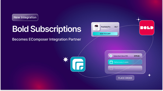 Bold Subscription & EComposer Integration Release - EComposer Visual Page Builder
