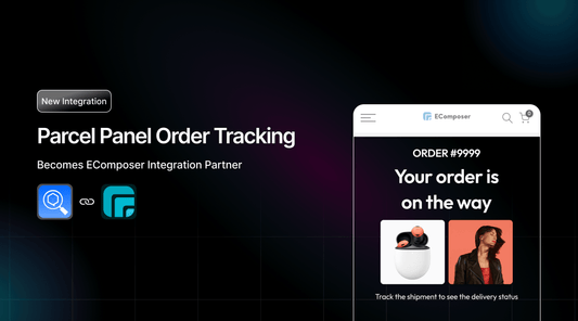 [New Integration] EComposer & Parcel Panel Order Tracking - EComposer Visual Page Builder