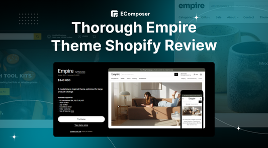 Thorough Empire Theme Shopify Review: Features, Pros, Cons & Ratings