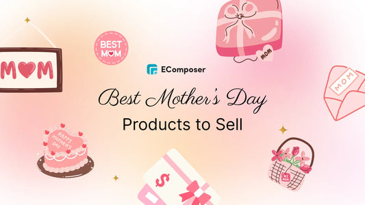 Best Products to Sell on Mother’s Day