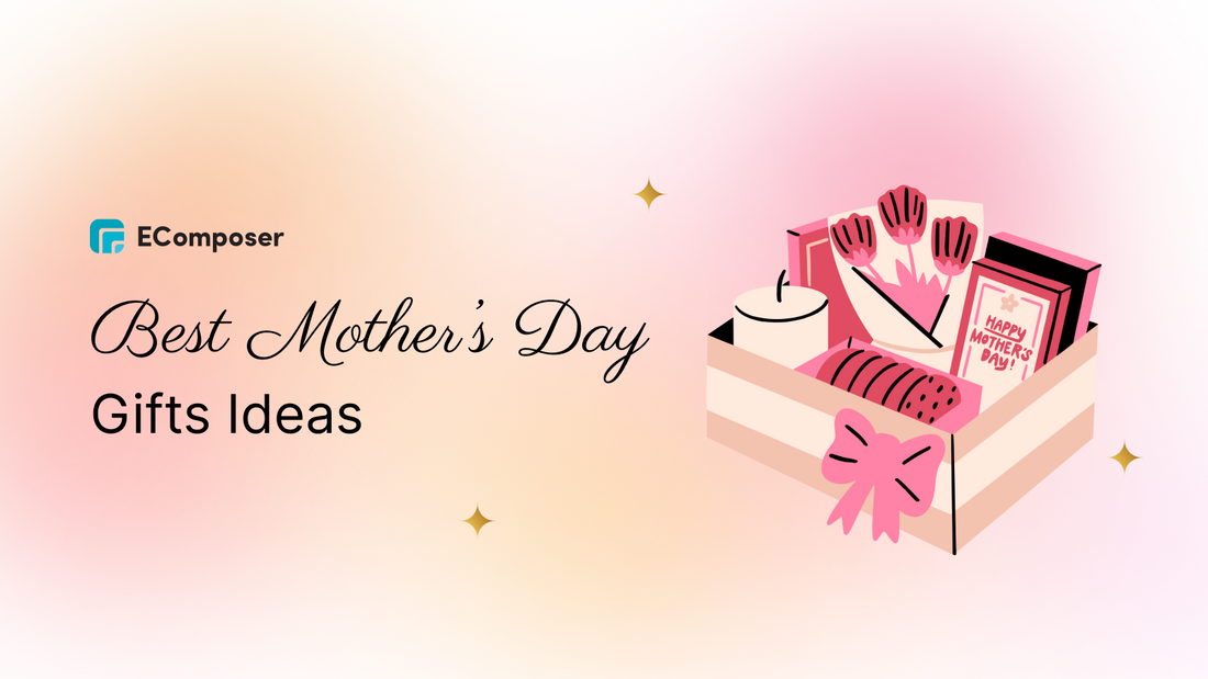 Best Mother’s Day Gift Ideas