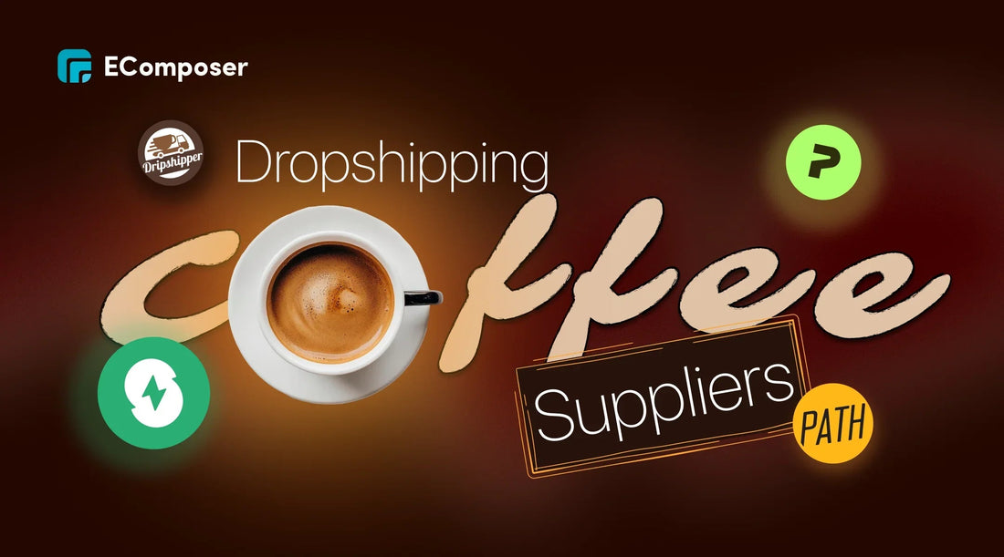 Recommend 12 Dropshipping Coffee Suppliers In 2026