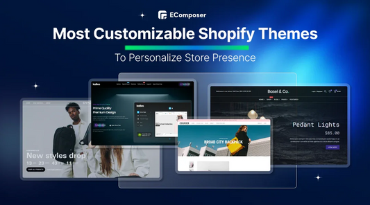 [13+] Most Customizable Shopify Themes for 2025