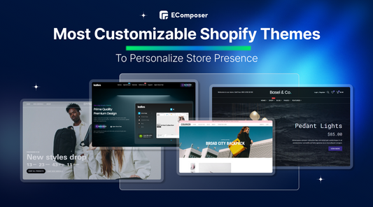 [12+] Most Customizable Shopify Themes in 2024