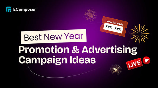 New Year Marketing Campaigns 2025: Strategies & Case Studies – EComposer