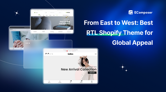 [12+] Best RTL Shopify Theme for Global Appeal
