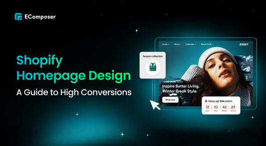 Building High-Converting Shopify Homepage Designs