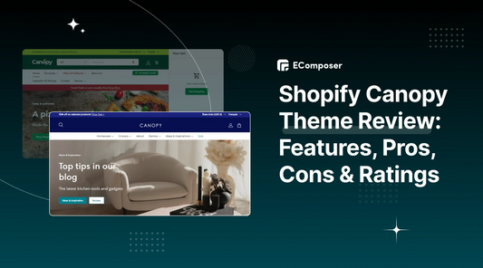 Shopify Canopy Theme Review: Features, Pros, Cons & Ratings