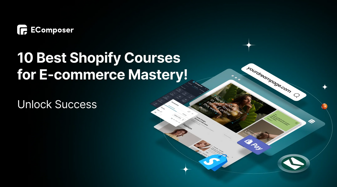 10 Best Shopify Courses for E-commerce Mastery!