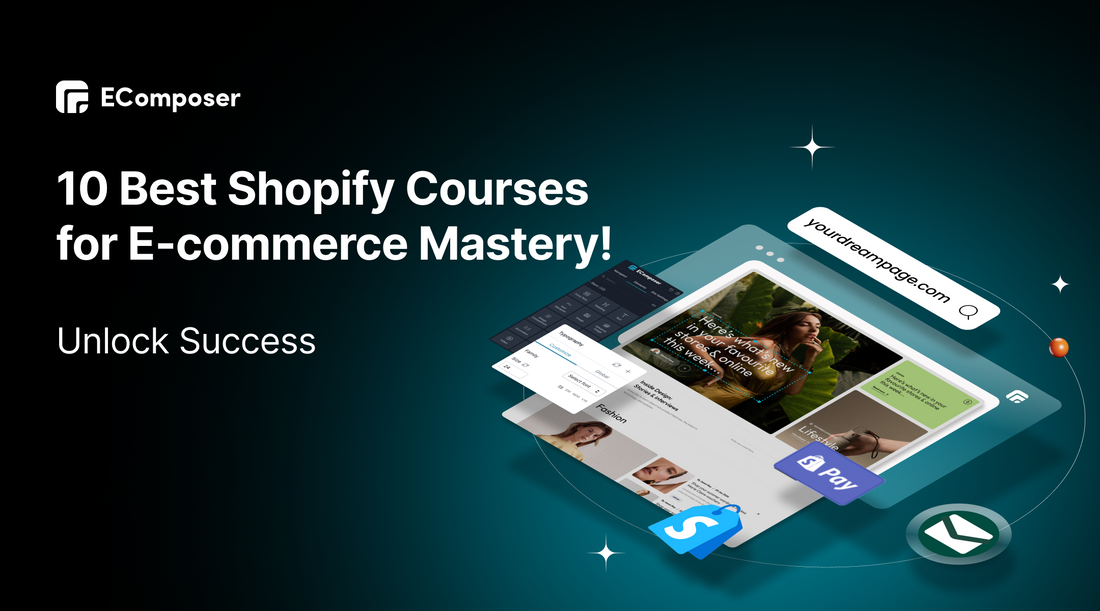 10 Best Shopify Courses for E-commerce Mastery!