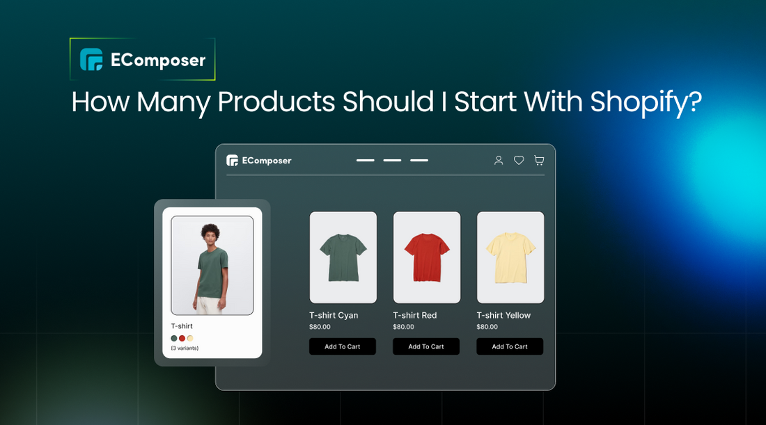 How Many Products Should I Start With Shopify?