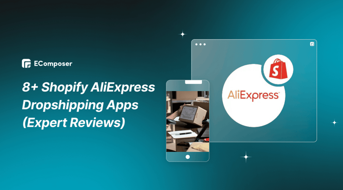 8+ Shopify AliExpress Dropshipping Apps (Expert Reviews)