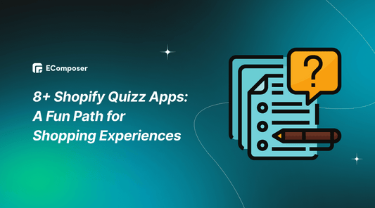 8+ Shopify Quizz Apps: A Fun Path for Shopping Experiences