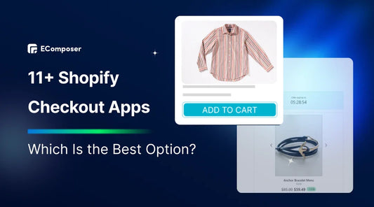 11+ Best Shopify Checkout Apps: Which Is the Best Option?
