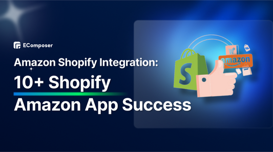 Amazon Shopify Integration: 10+ Shopify Amazon App Success
