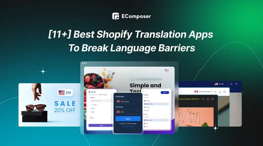 [11+] Best Shopify Translation Apps To Break Language Barriers