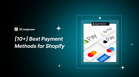 Best Payment Methods for Shopify