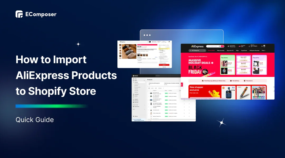 How to Quickly Import AliExpress Products to Shopify Store