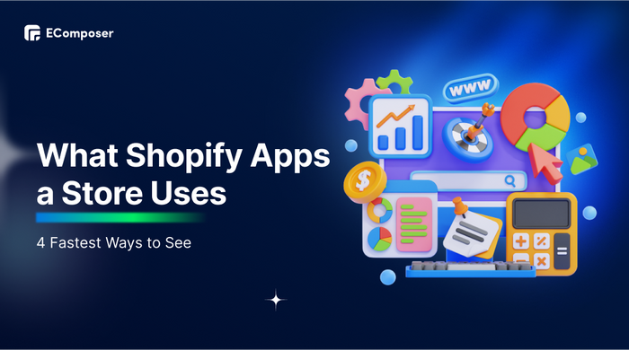 4 Fastest Ways to See What Shopify Apps a Store Uses in 2026 – EComposer