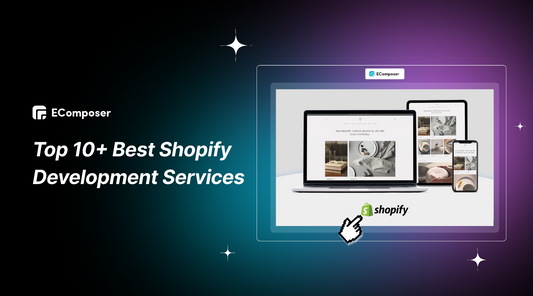 Top 10+ Best Shopify Development Services of the Year